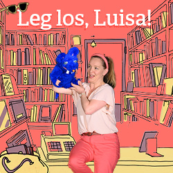 Leg los, Luisa!